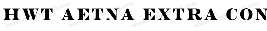 HWT Aetna Extra Cond字体转换